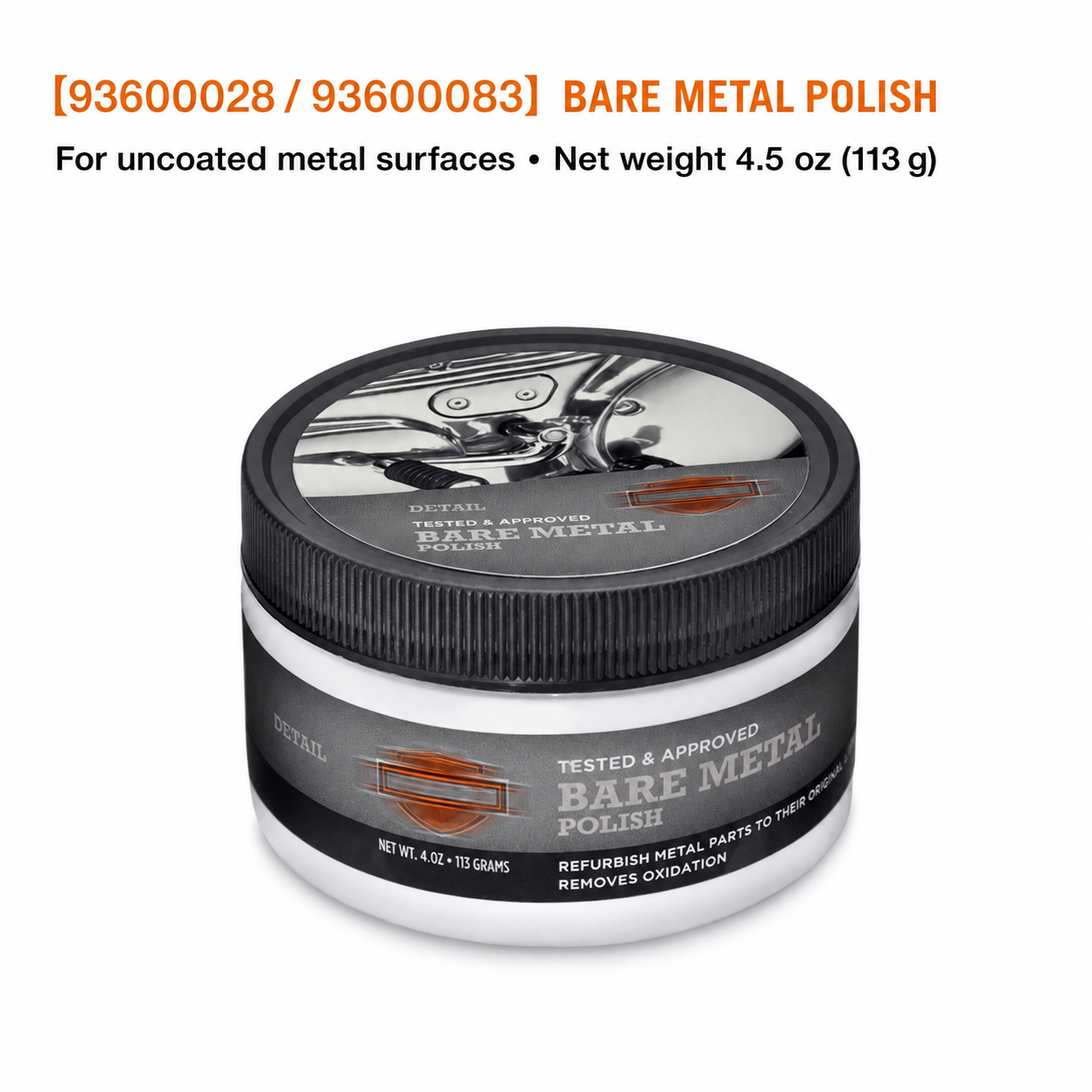 93600028 93600083 Bare Metal Polish