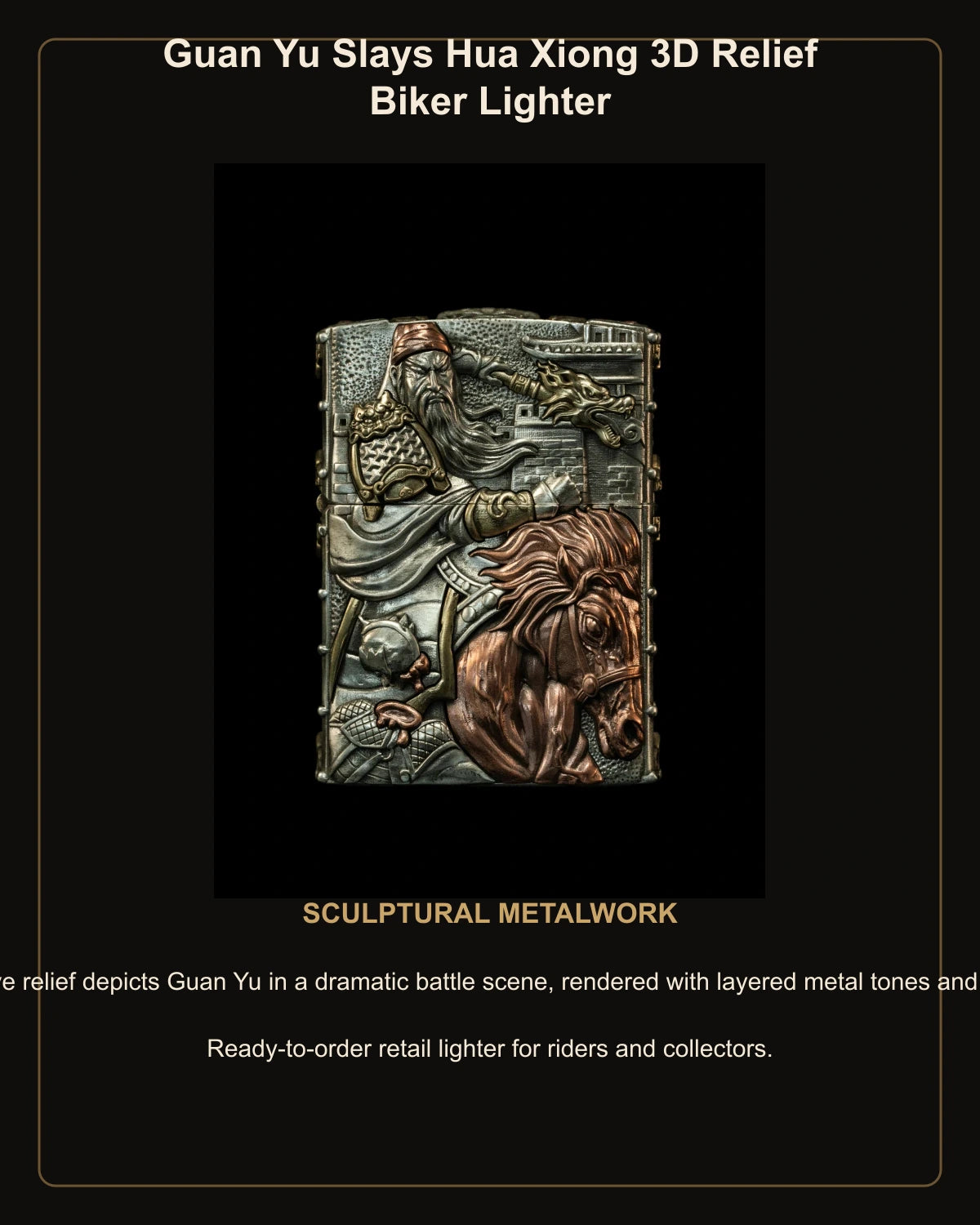 Guan Yu Slays Hua Xiong 3D Relief Biker Lighter – English design story
