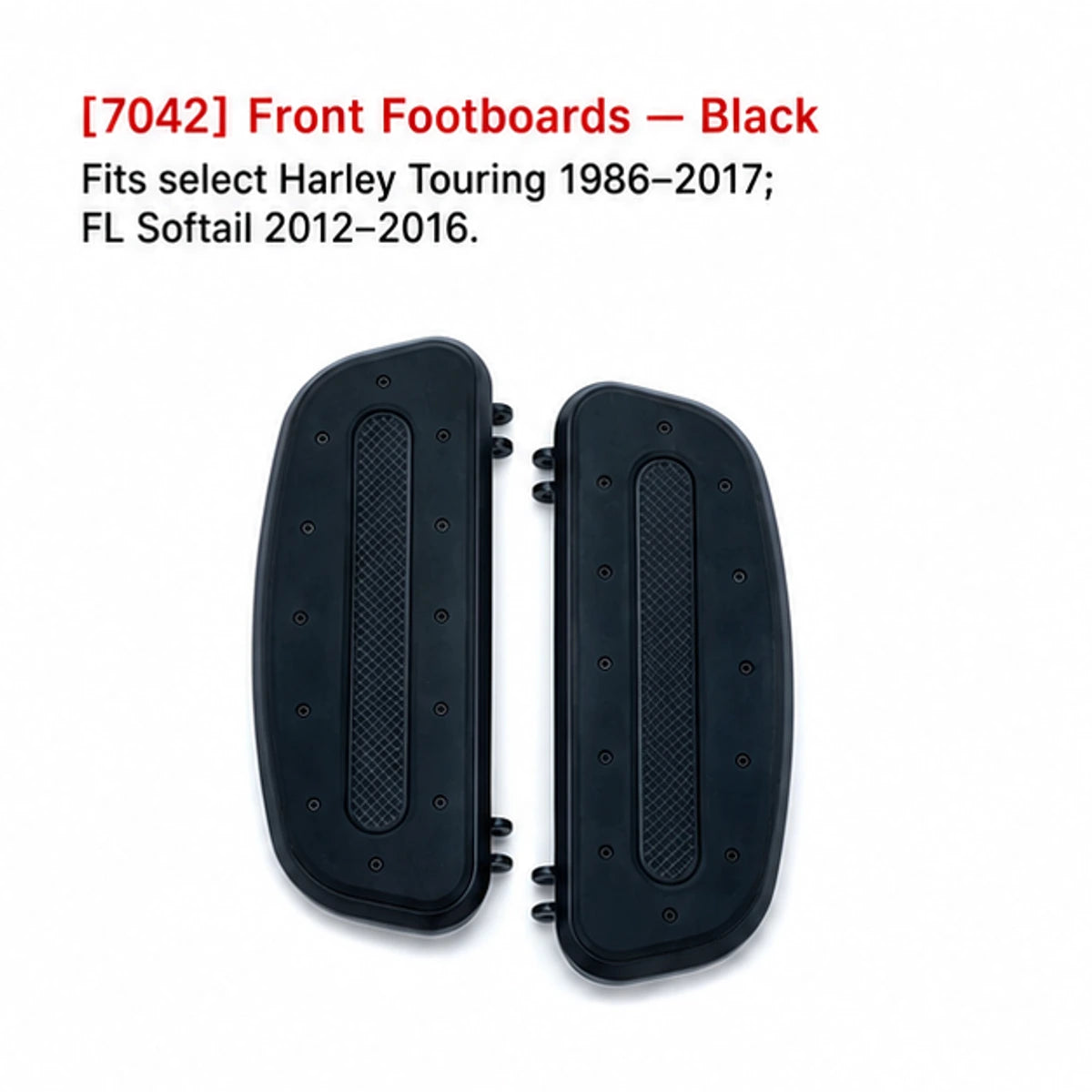 7042 black front footboards for compatible Harley Touring and Softail models