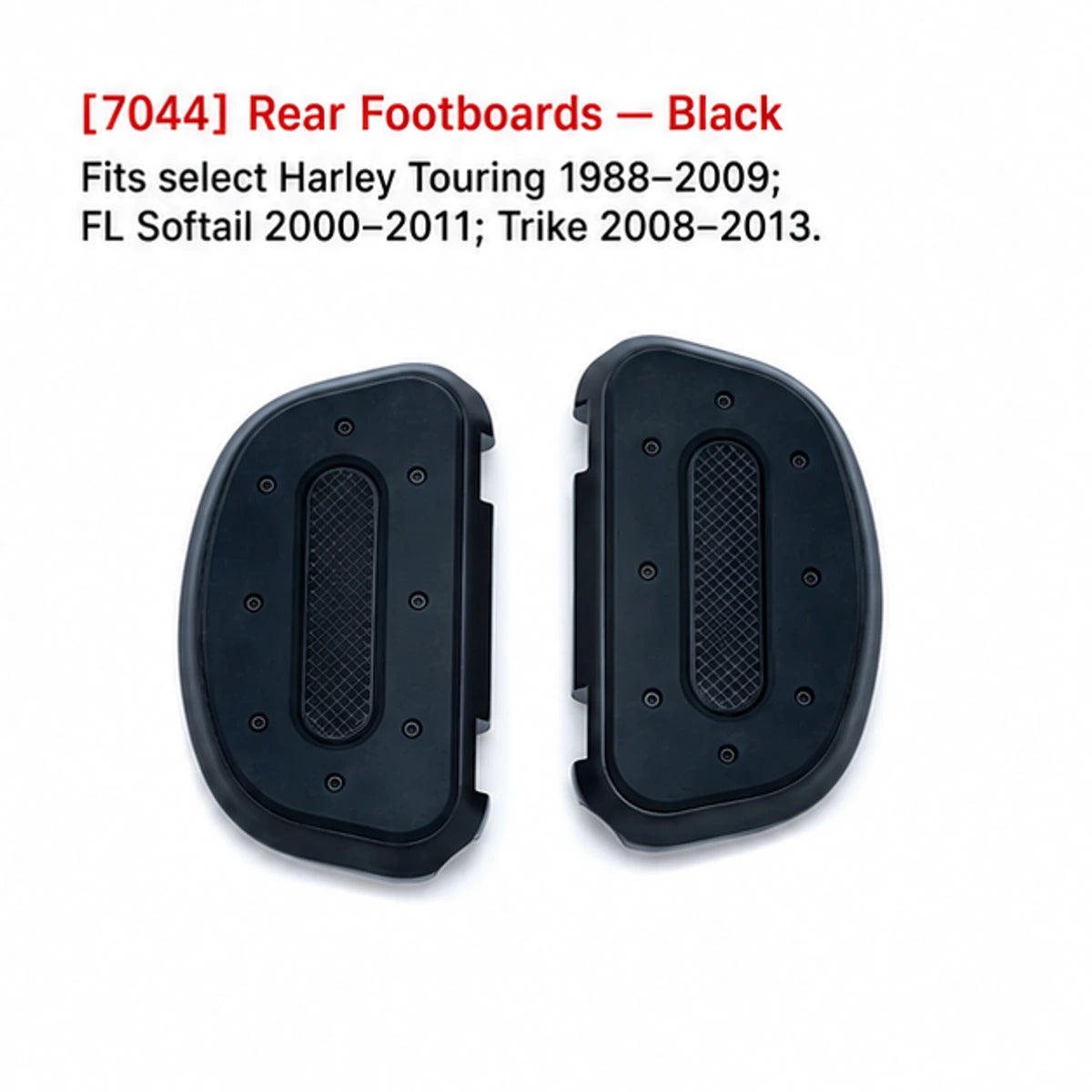 7044 black rear passenger footboards for compatible Harley Touring, Softail and Trike models
