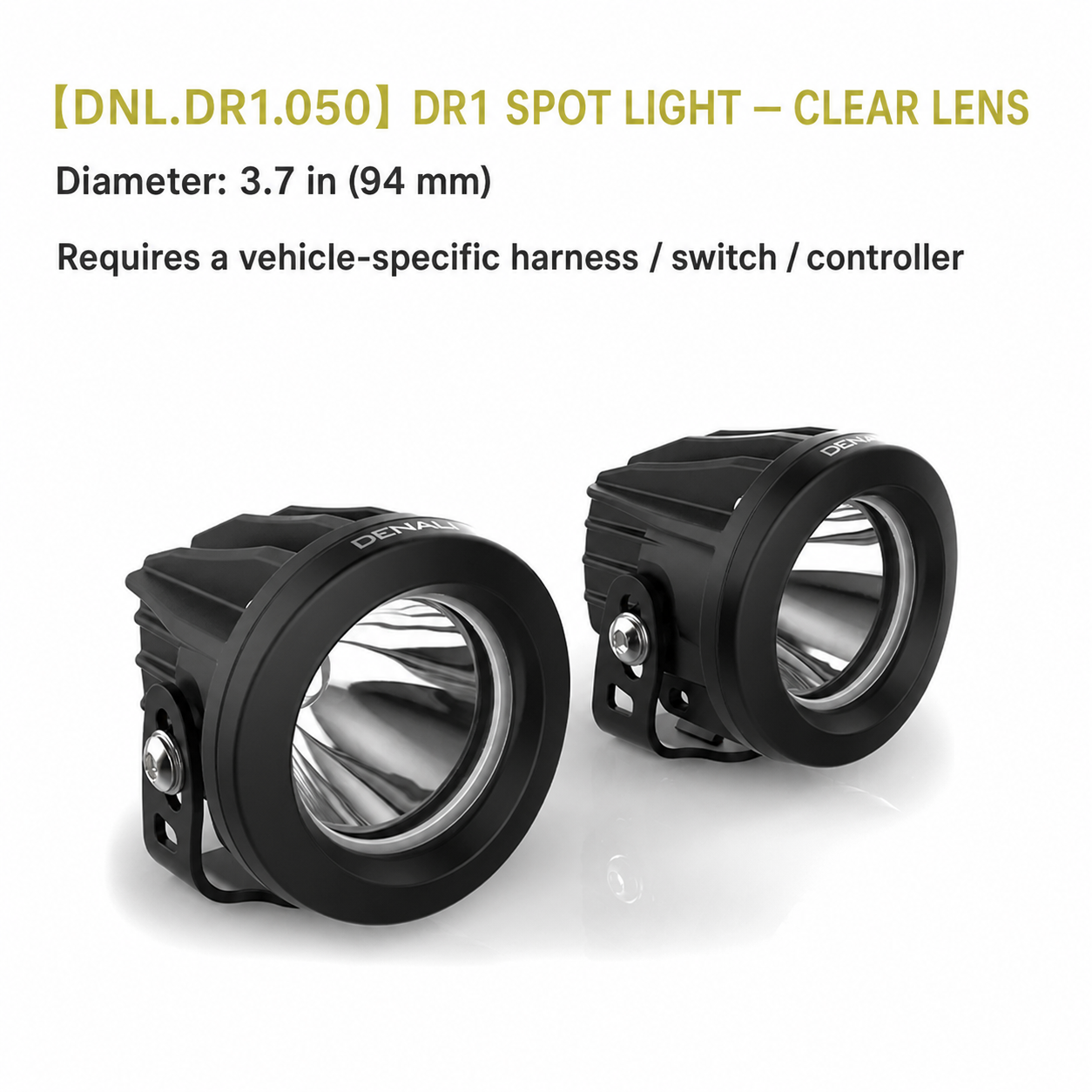 DR1 Spot Light — Clear Lens (DNL.DR1.050)