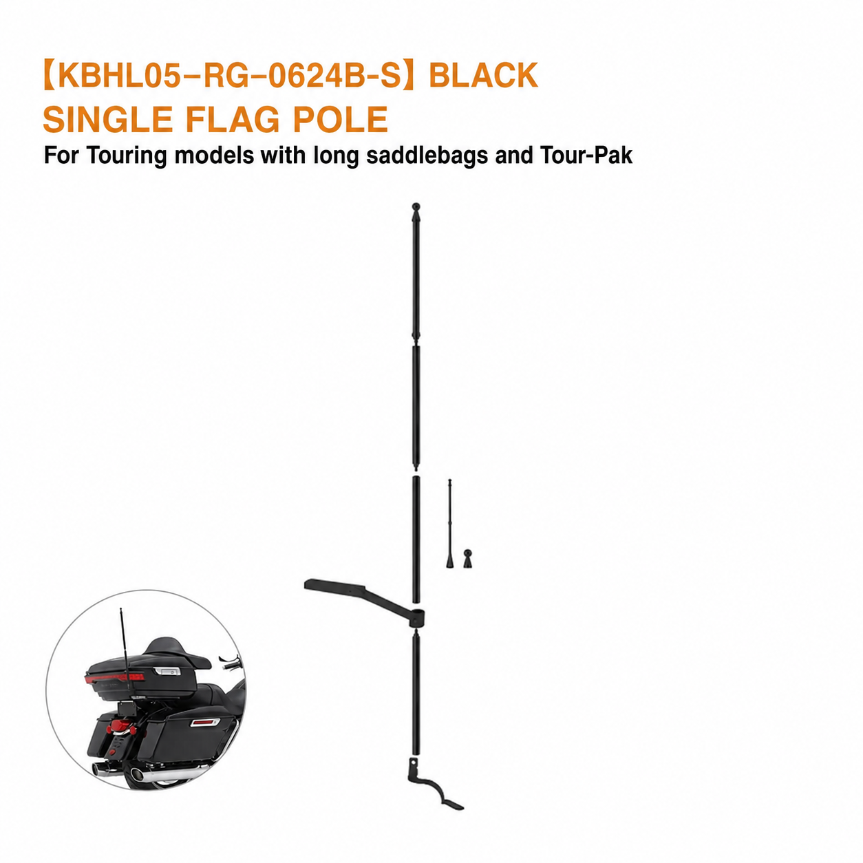 KBHL05-RG-0624B-S black single flag pole long saddlebags