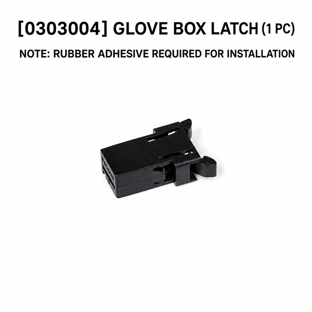 0303004 glove box latch installation note