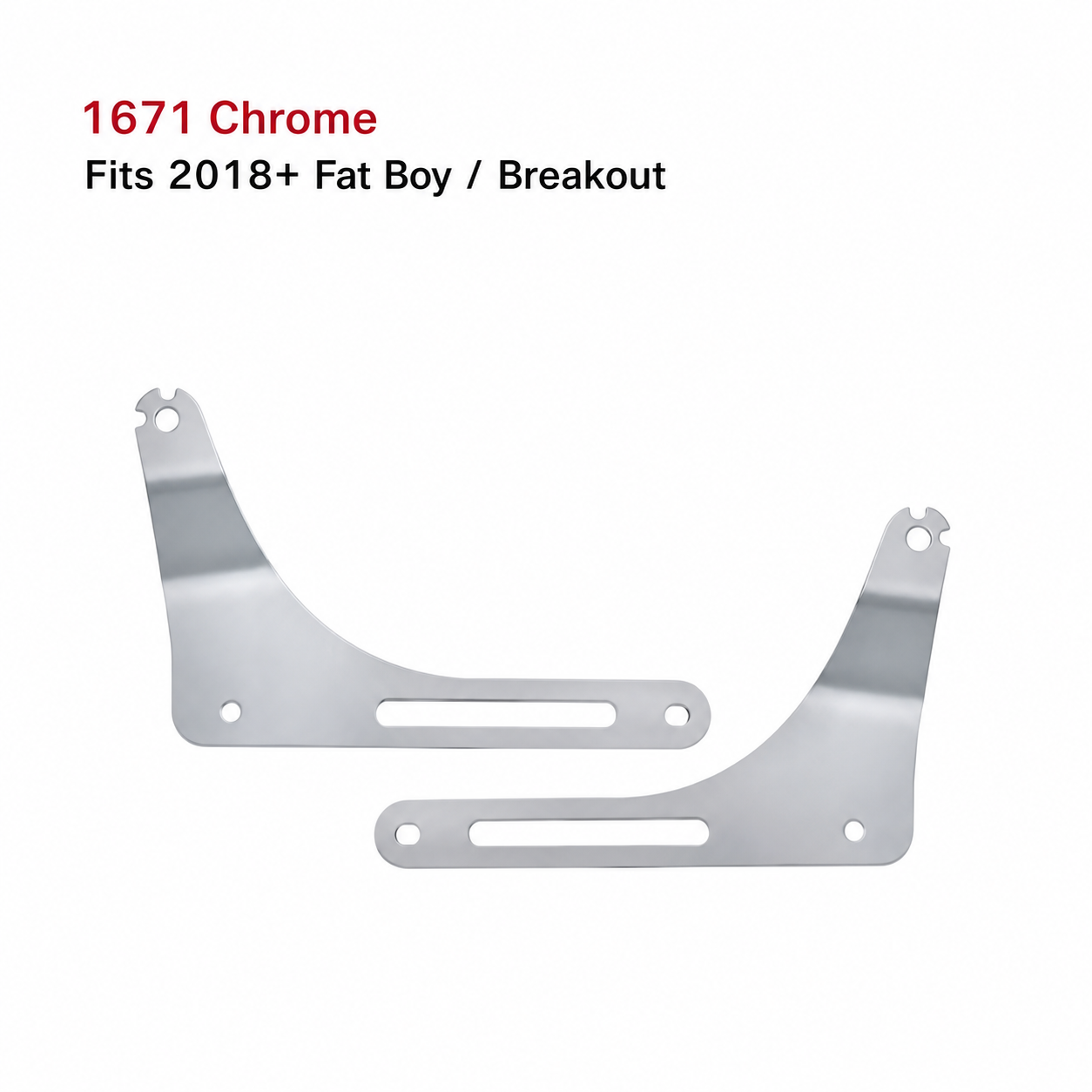 1671 Chrome bracket for 2018 and later Fat Boy and Breakout