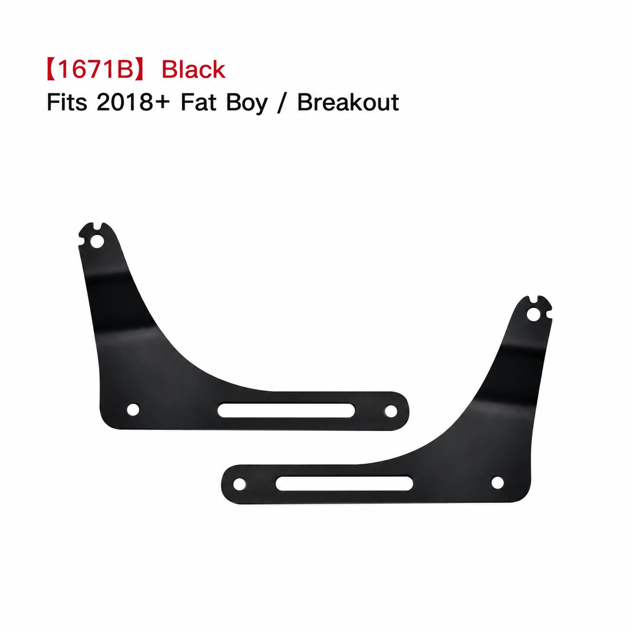 1671B Black bracket for 2018 and later Fat Boy and Breakout